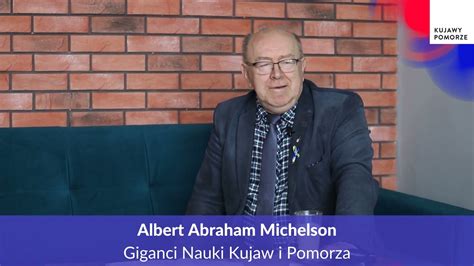 Albert Abraham Michelson Giganci Nauki Kujaw I Pomorza Youtube