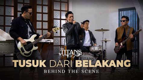 The Titans Tusuk Dari Belakang Behind The Scenes Youtube