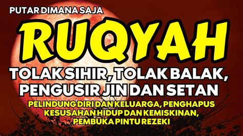 Ayat Ruqyah Pengusir Jin Dan Setan Penenang Hati Dan Pikiran Dzikir