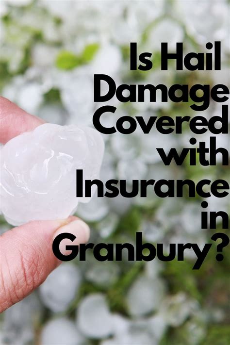 Is Hail Damage Covered With Insurance In Granbury