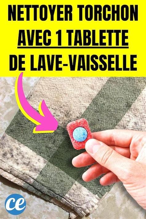 Comment Nettoyer Les Torchons Sales Avec Tablette De Lave Vaisselle