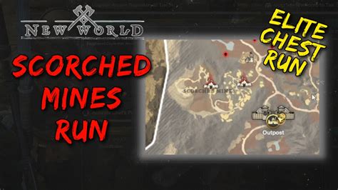 SCORCHED MINES Elite Chest Run COMPLETE WALKTHROUGH NEW WORLD YouTube