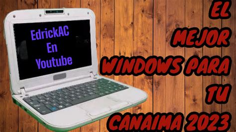 El Mejor Windows Para Tu Canaima Letras Rojas Azul Docente Youtube