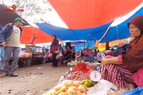 Pasar Tradisional Ini Buka Satu Hari Saja Ternyata Jadi Tempat