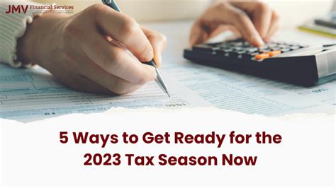 5 Ways To Get Ready For The 2023 Tax Season Now Jmv Financial Services