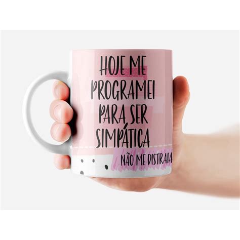 Caneca personalizada Hoje eu me programei para ser simpática não me