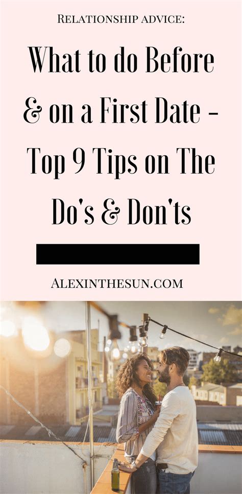 Top 9 Tips On What To Do Before And On A First Date The Dos And Donts