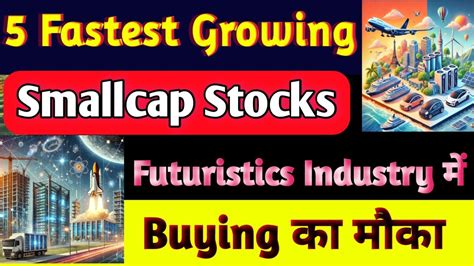 Best Smallcap Stocks To Buy Best High Growth Smallcap Stocks At Huge