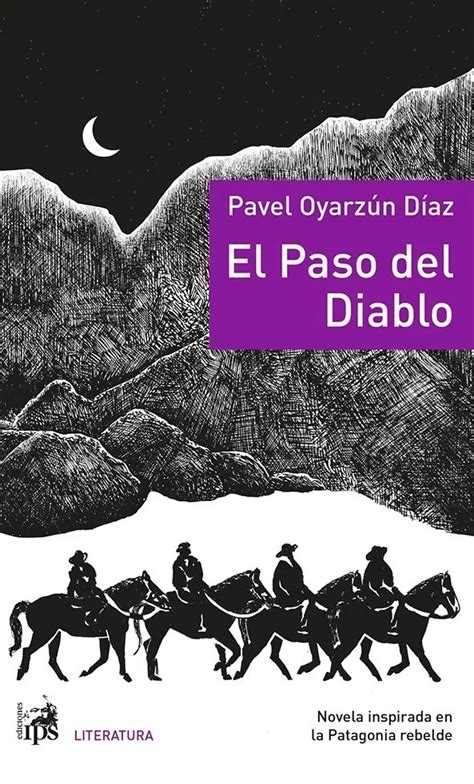 El Paso Del Diablo Pavel Oyarz N D Az