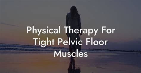 Cpt Code For Pelvic Floor Physical Therapy Glutes Core Pelvic Floor