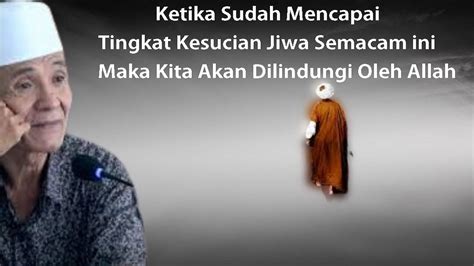 Ketka Sudah Mencapai Tingkat Kesucian Jiwa Semacam Ini Maka Kita Akan