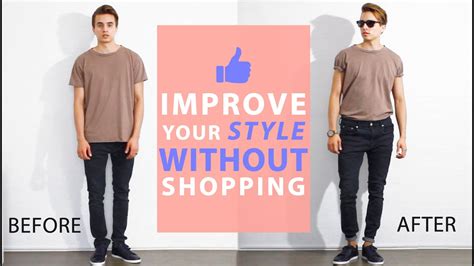 How To Improve Your Style Without Buying New Clothes Mens Fashion