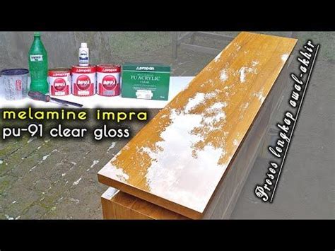 Tutorial Lengkap Cara Finishing Melamine Natural Impra Clear Gloss