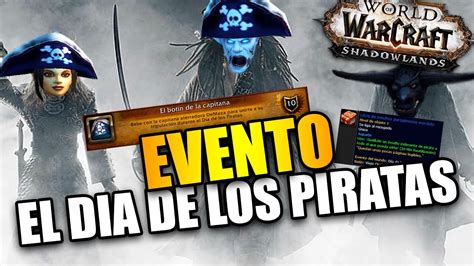 El Dia De Los Piratas El Evento Mas Corto Del A O De Warcraft Wow