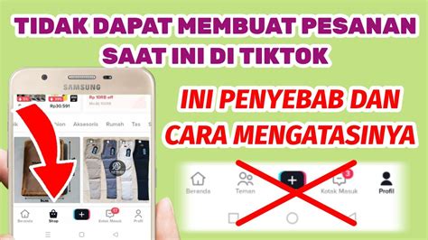 Tidak Dapat Membuat Pesanan Saat Ini Di Tiktok Tidak Dapat Membuat