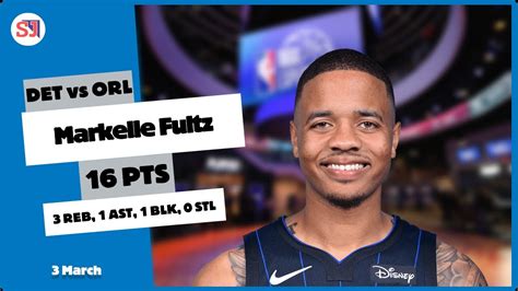 MARKELLE FULTZ 16 PTS 3 REB 1 AST 1 BLK 0 STL Vs DET 2023 2024