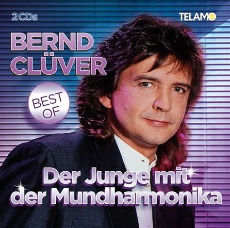 Bernd Cl Ver Der Junge Mit Der Mundharmonika Best Of Cds Jpc