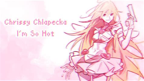 Chrissy Chlapecka Im So Hot ~♡ Bass Boosted ♡~ Youtube