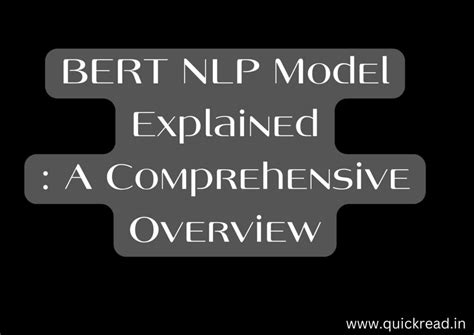 BERT NLP Model Explained: A Comprehensive Overview