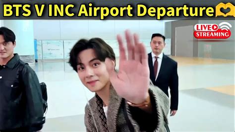 Live V Departure Incheon Airport L V Icn