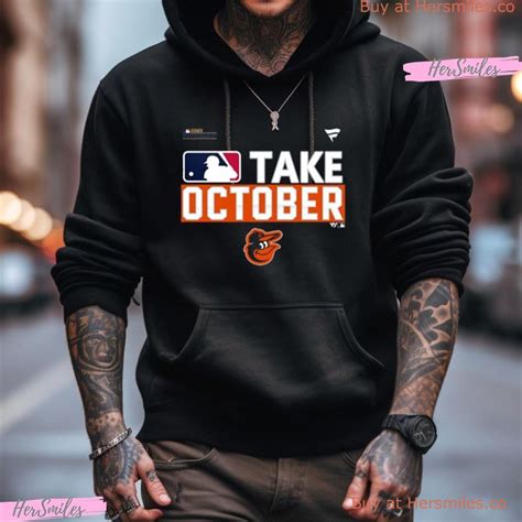 Baltimore Orioles Take October 2023 Postseason Shirt - Hersmiles