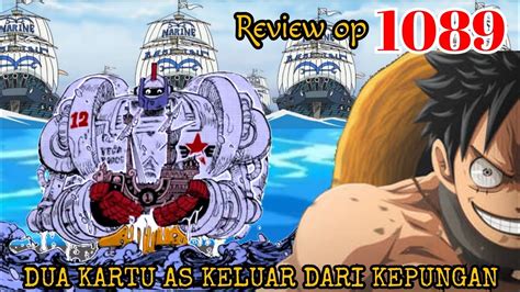 REVIEW OP 1089 MEGA BUSTER CALL KARTU AS LEPAS DARI BARIKADE