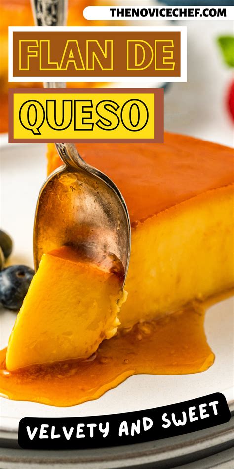 Flan De Queso Recipe The Novice Chef