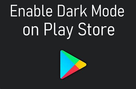 How To Enable Dark Mode On Google Play Store Tech Follows