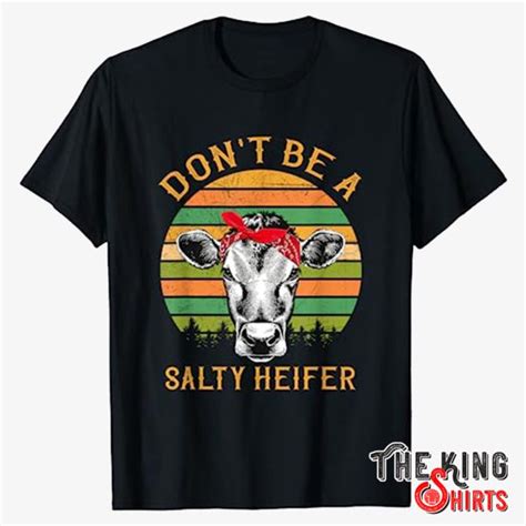 Dont Be A Salty Heifer T Shirt For Women Thekingshirts