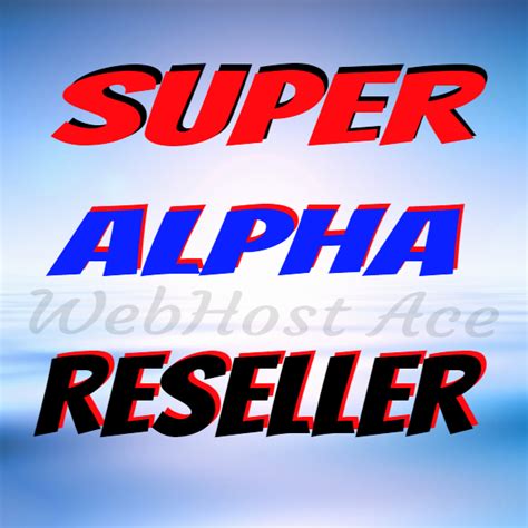 Super Alpha Reseller Unlimited Hosting Free Ssl Fast Ssd Servers