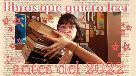 tbr de fin de año libros que quiero leer antes del 2022 booktube