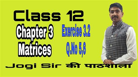 Class 12 Exercise 3 2 Q No 5 6 Chapter 3 Matrices Ncert Cbse Bseh Youtube