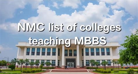 Nmc List Of Colleges Teaching Mbbs Government Private Colleges