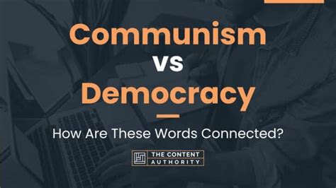 Communism vs Democracy: How Are These Words Connected?