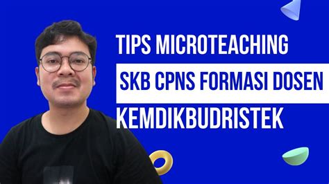 Tips Sukses Test Microteaching Skb Cpns Formasi Dosen Youtube