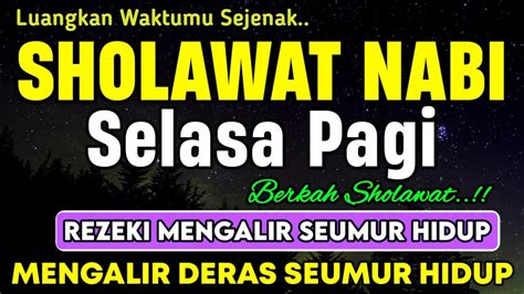 Khusus Pagi Ini Sholawat Merdu Selasa Pagi Sholawat Jibril Pengabul