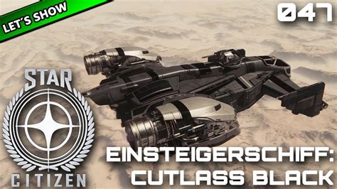 Star Citizen Let S Show Einsteigerschiffe Cutlass Black