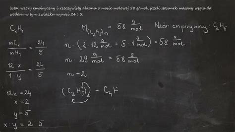 Ustal Wzory Empiryczny I Rzeczywisty Alkanu O Masie Molowej G Mol