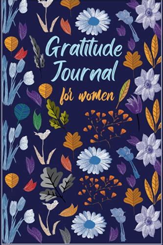 Gratitude Journal For Women A 52 Week Guide To Cultivate An Attitude