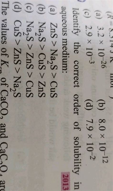 Identify The Correct Order Of Solubility In Aqueous Medium 2013 Filo