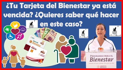 Tu Tarjeta del Bienestar ya está vencida Quieres saber qué hacer