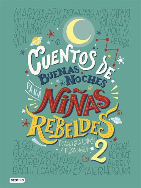 Cuentos de buenas noches para niñas rebeldes 2 de Elena Favilli y