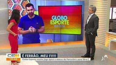 CETV 1ª Edição Fortaleza Veja os destaques do Globo Esporte desta