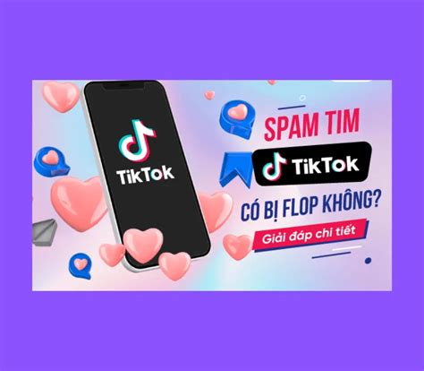 Spam trên TikTok là gì Cách xử lý Spam TikTok đơn giản nhất