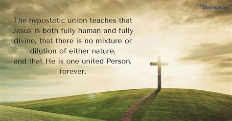 What is the hypostatic union? Is the hypostatic union an important ...