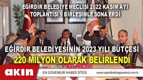 Eğirdir Belediyesinin 2023 Yılı Bütçesi 220 Milyon Olarak Belirlendi