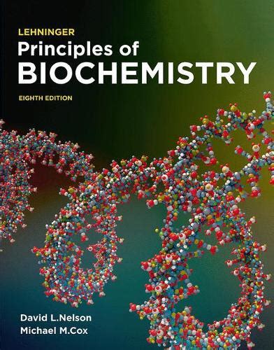 Lehninger Principles Of Biochemistry By David L Nelson Michael Cox Waterstones