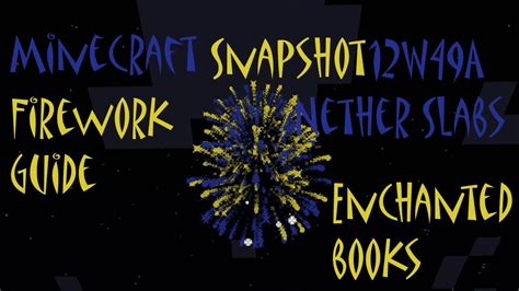 Minecraft Snapshots 12w49a Firework Guide Enchanted Books Nether