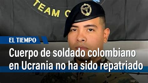 Familia De Soldado Colombiano Asesinado En Ucrania Pide Ayuda Para