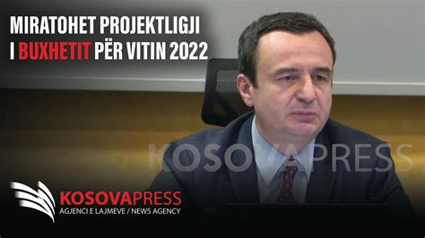 Miratohet Projektligji i Buxhetit për vitin 2022 YouTube